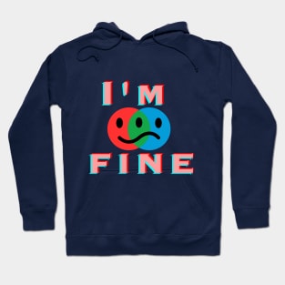 I am fine Hoodie